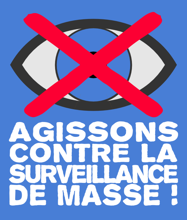 Agissons contre la surveillance de masse !